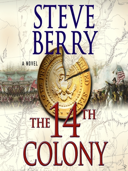 Détails du titre pour The 14th Colony par Steve Berry - Disponible